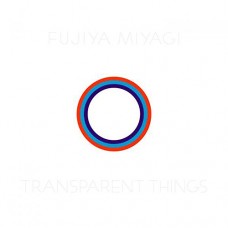 FUJIYA & MIYAGI-TRANSPARENT THINGS (LP)