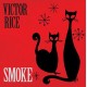 VICTOR RICE-SMOKE -HQ/DOWNLOAD- (LP)