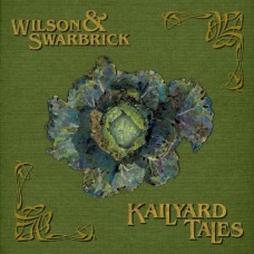 WILSON & SWARBRICK-KAILYARD TALES (CD)