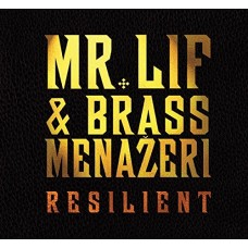 MR. LIF & BRASS MENAZERI-RESILIENT (CD)