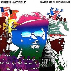 CURTIS MAYFIELD-BACK TO THE WORLD (LP)