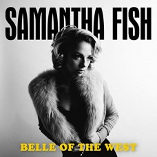 SAMANTHA FISH-BELLE OF THE WEST (CD)