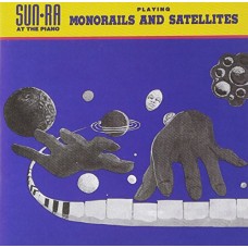 SUN RA-MONORAILS AND SATELLITES (CD)