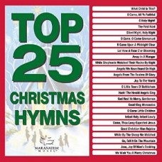 MARANATHA MUSIC-TOP 25 CHRISTMAS HYMNS (2CD)