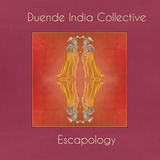 DUENDE INDIA COLLECTIVE-ESCAPOLOGY (CD)
