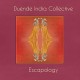 DUENDE INDIA COLLECTIVE-ESCAPOLOGY (CD)