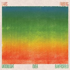 LARS FINBERG-MOONLIGHT OVER BAKERSFIEL (CD)