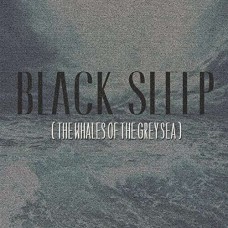 BLACK SHEEP-WHALES OF THE GREY SEA (CD)