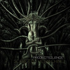 PROJECT SILENCE-SLAVE TO THE MACHINE (CD)