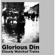 GLORIOUS DIN-CLOSELY WATCHED.. -HQ- (LP)