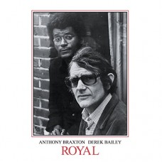 DEREK BAILEY & ANTHONY BRAXTON-ROYAL (LP)