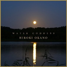 HIROKI OKANO-WATER GODDESS (CD)