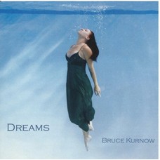 BRUCE KURNOW-DREAMS (CD)