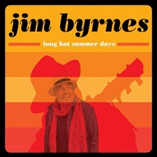 JIM BYRNES-LONG HOT SUMMER DAYS (CD)