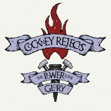 COCKNEY REJECTS-POWER & THE GLORY (LP)