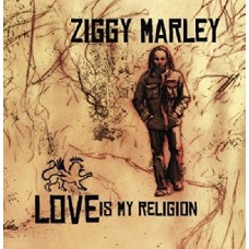 ZIGGY MARLEY-LOVE IS MY RELIGION (LP)
