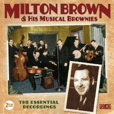 MILTON BROWN-ESSENTIAL RECORDINGS (2CD)
