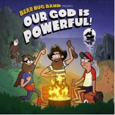 BEAR HUG BAND-OUR GOD IS POWERFUL (CD)