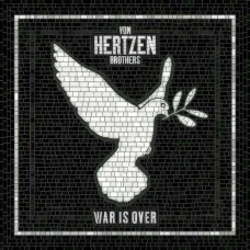 VON HERTZEN BROTHERS-WAR IS OVER -HQ- (2LP)