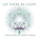 TOM MOORE & SHERRY FINZER-LET THERE BE LIGHT (CD)