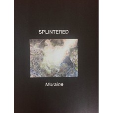 SPLINTERED-MORAINE (CD)