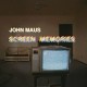 JOHN MAUS-SCREEN MEMORIES -LTD- (LP)
