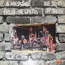 SONS OF TRUTH-MESSAGE FROM THE GHETTO (LP)