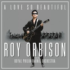 ROY ORBISON-A LOVE SO BEAUTIFUL: ROY (CD)