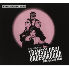 TRANSGLOBAL UNDERGOUND-DESTINATION OVERGROUND.. (CD)