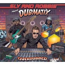 SLY & ROBBIE MEETS DUBMAT-OVERDUBBED (CD)