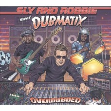 SLY & ROBBIE MEETS DUBMAT-OVERDUBBED (LP+CD)
