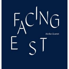 MODUS QUARTETT-FACING EAST (CD)