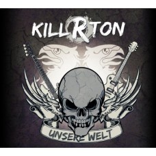 KILL-R-TON-UNSERE WELT (CD)