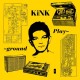 KINK-PLAYGROUND -GATEFOLD- (3LP)