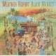 WEATHER REPORT-BLACK MARKET -LTD- (CD)