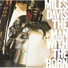 MILES DAVIS-MAN WITH THE HORN -LTD- (CD)