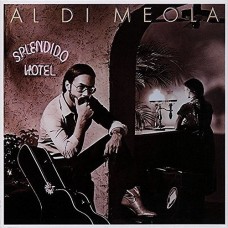 AL DI MEOLA-SPLENDIDO HOTEL -LTD- (CD)
