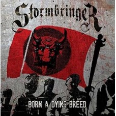 STORMBRINGER-BORN A DYING BREED (CD)