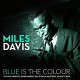 MILES DAVIS-BLUE IS THE COLOUR (LP)