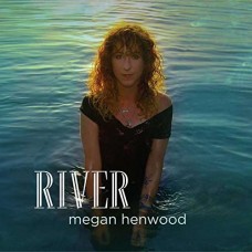 MEGAN HENWOOD-RIVER (CD)