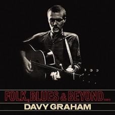 DAVY GRAHAM-FOLK BLUES & BEYOND (CD)