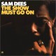 SAM DEES-SHOW MUST GO ON -HQ- (LP)