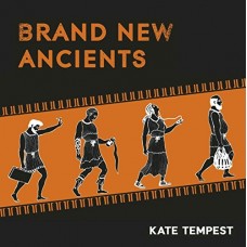 KATE TEMPEST-BRAND NEW ANCIENTS (LP)
