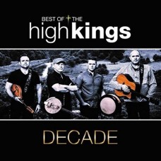 HIGH KINGS-DECADE - THE BEST OF (CD)