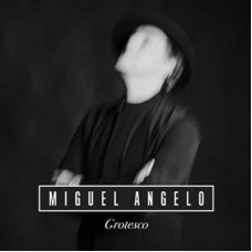 MIGUEL ANGELO-GROTESCO (12")
