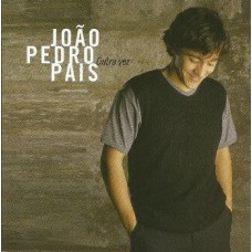 JOÃO PEDRO PAIS-OUTRA VEZ (CD)