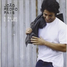 JOÃO PEDRO PAIS-PALMA E A MAO (CD)