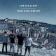 FOR THE GLORY-NOW AND FOREVER (CD)
