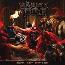 MAGICK TOUCH-BLADES, WHIPS, CHAINS &.. (LP)