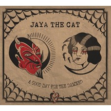 JAYA THE CAT-A GOOD DAY FOR THE DAMNED (LP)